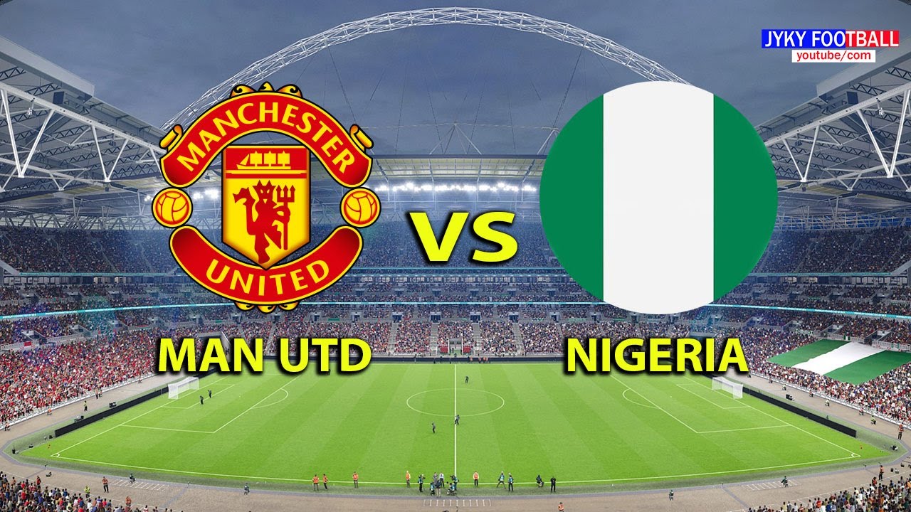 Nigeria vs Manchester United FC | Full football match all goals | eFootball PES
