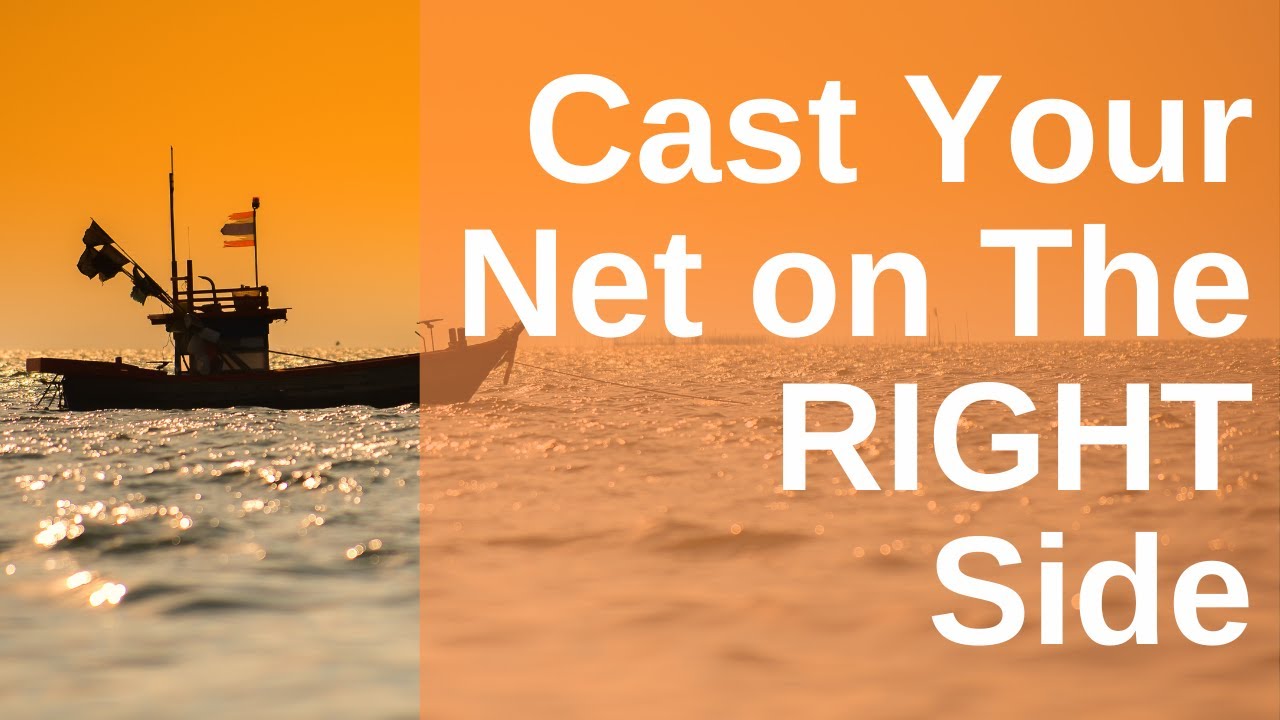 Cast your nets on the RIGHT side | Sermon on John 21:1-14