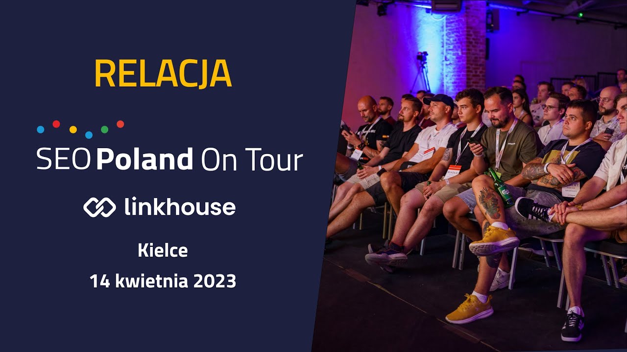 Relacja z barcampu w Kielcach &ndash; SEO Poland On Tour by Linkhouse 2023