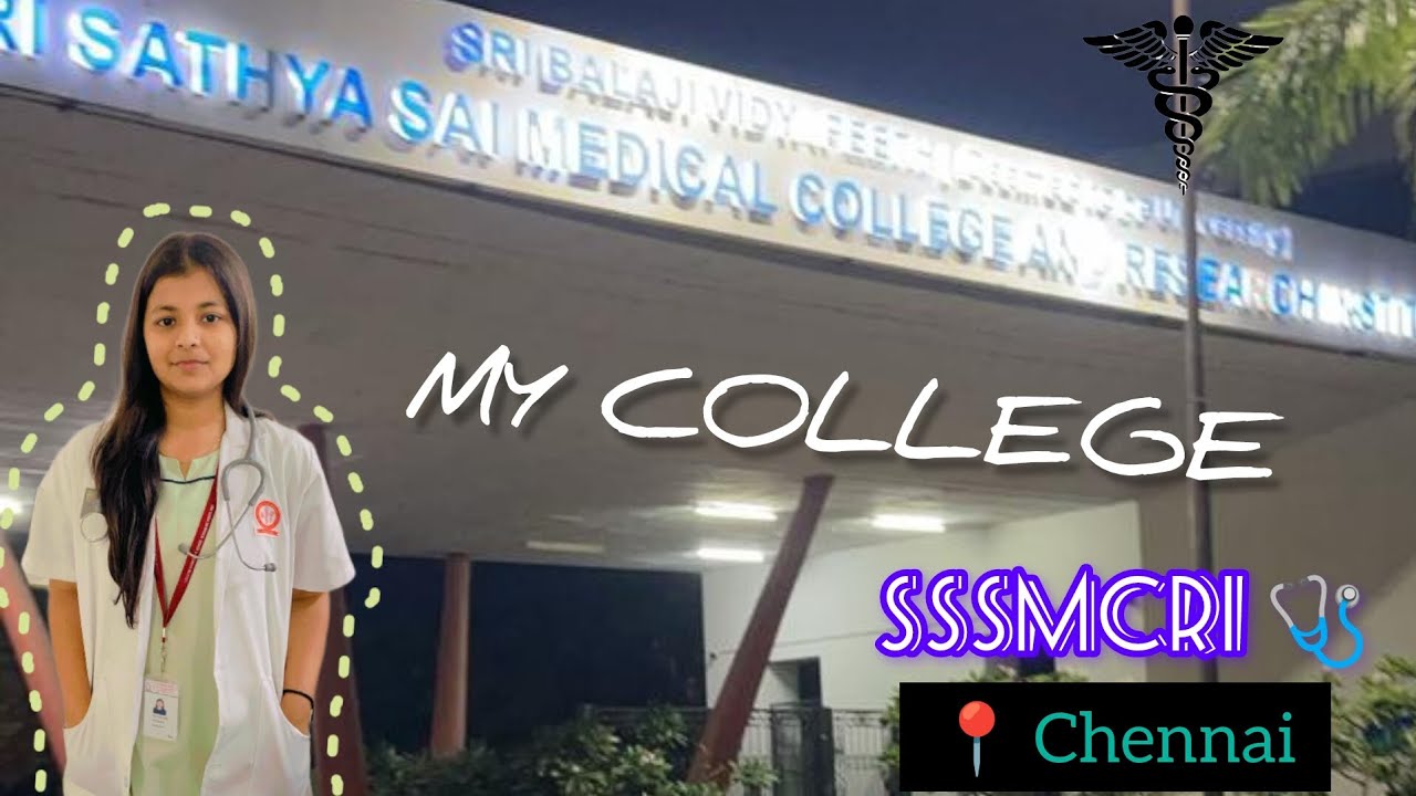 College Campus | SHRI SATHYA SAI MEDICAL COLLEGE & RESEARCH INSTITUTE| VLOG| SSSMCRI |STAARP.MEDLIFE