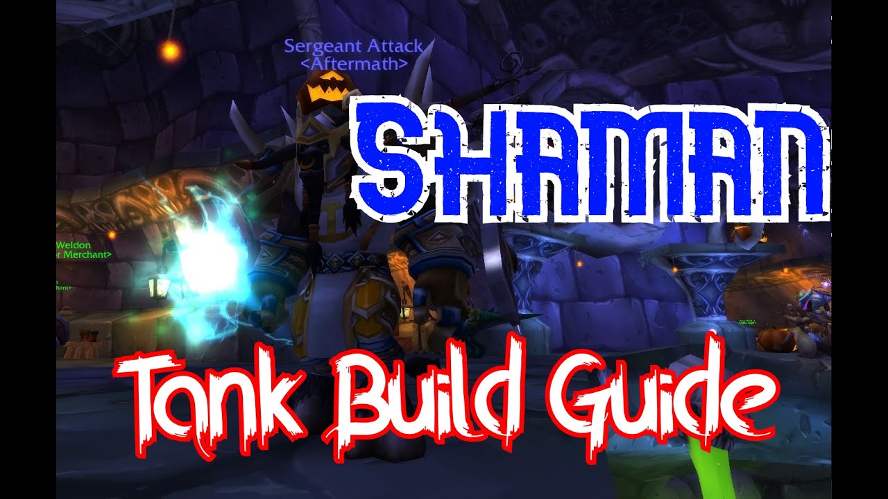 Shaman Tank Build Guide - Warcraft Reborn