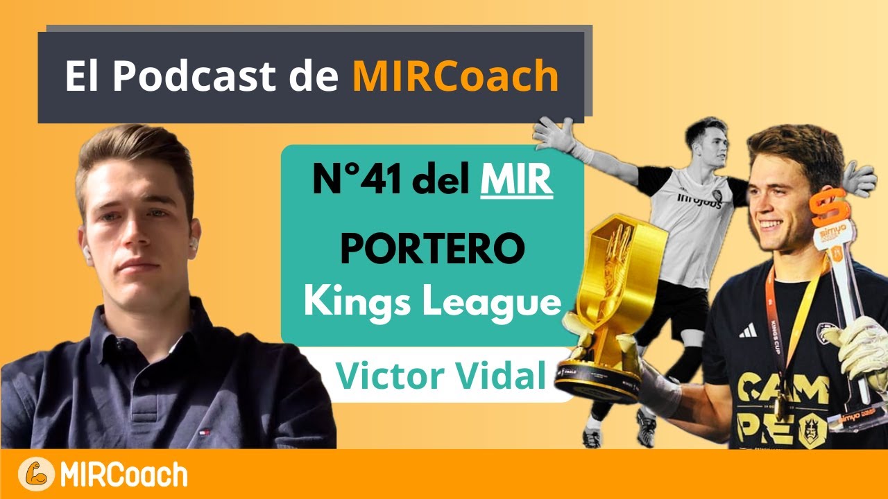 #4 Víctor Vidal | Nº 41 del MIR y PORTERO PROFESIONAL 🏥⚽ | El Podcast de MIRCoach
