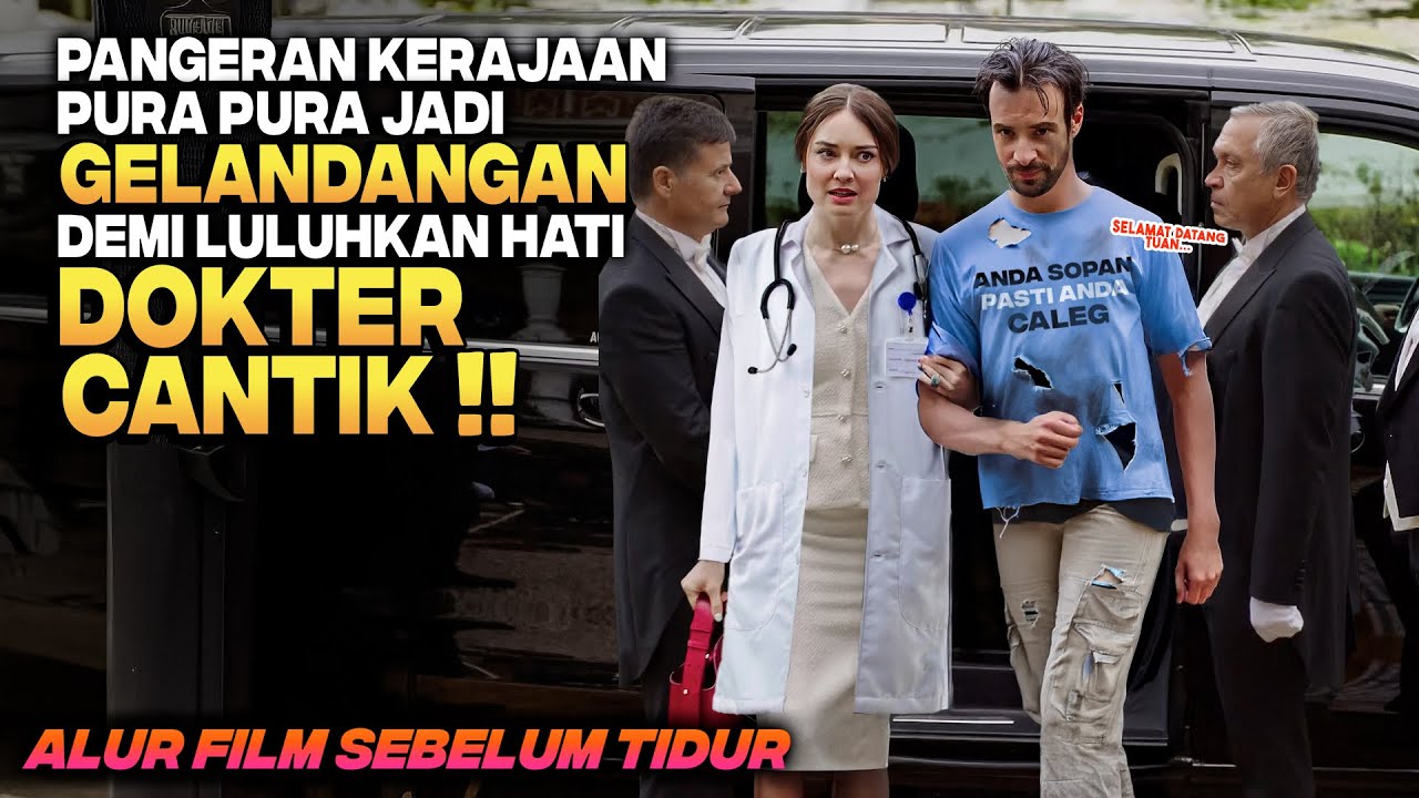 SULTAN KAYA RAYA PURA PURA JADI GELANDANGAN DEMI LULUHKAN HATI DOKTER CANTIK‼️ Alur Cerita Film