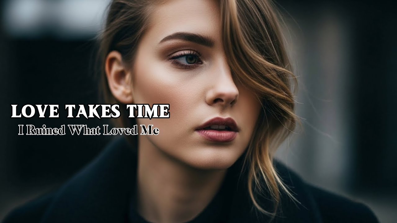 Love Takes Time – A Heartbreaking Slow Rock Ballad About Regret & Lost Love