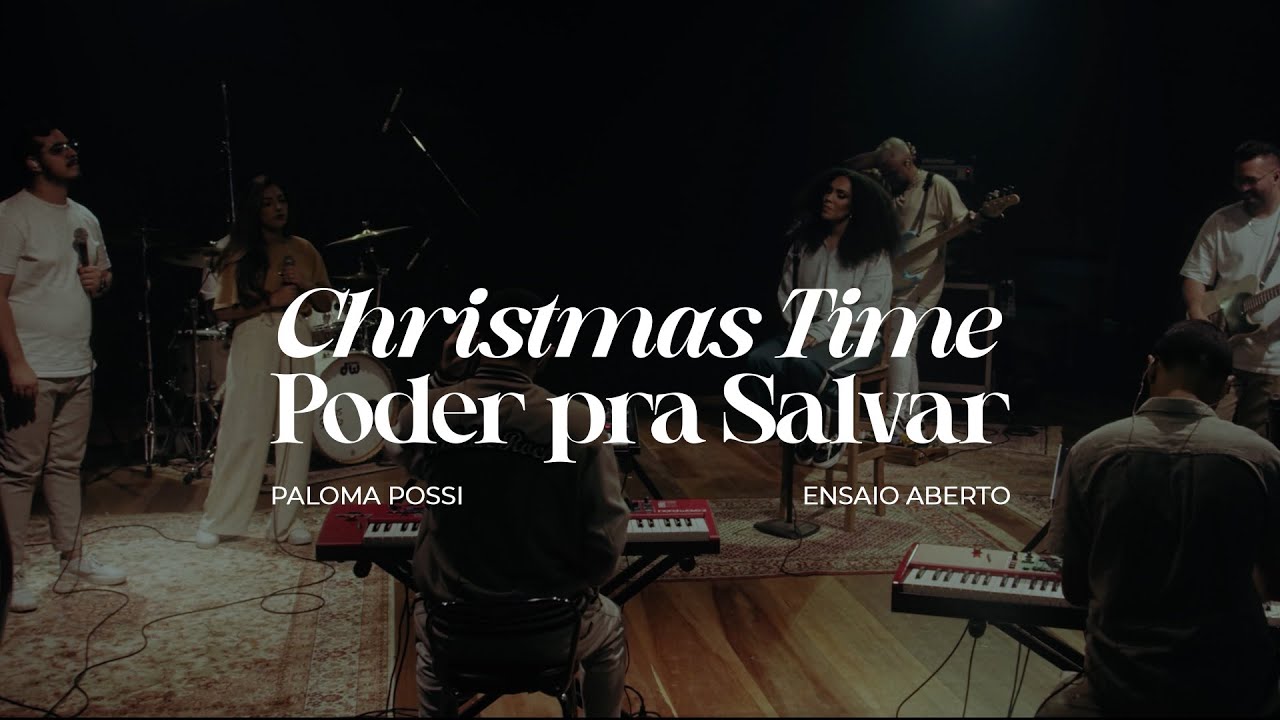 Paloma Possi - Christmas Time + Poder pra Salvar - Ensaio Aberto