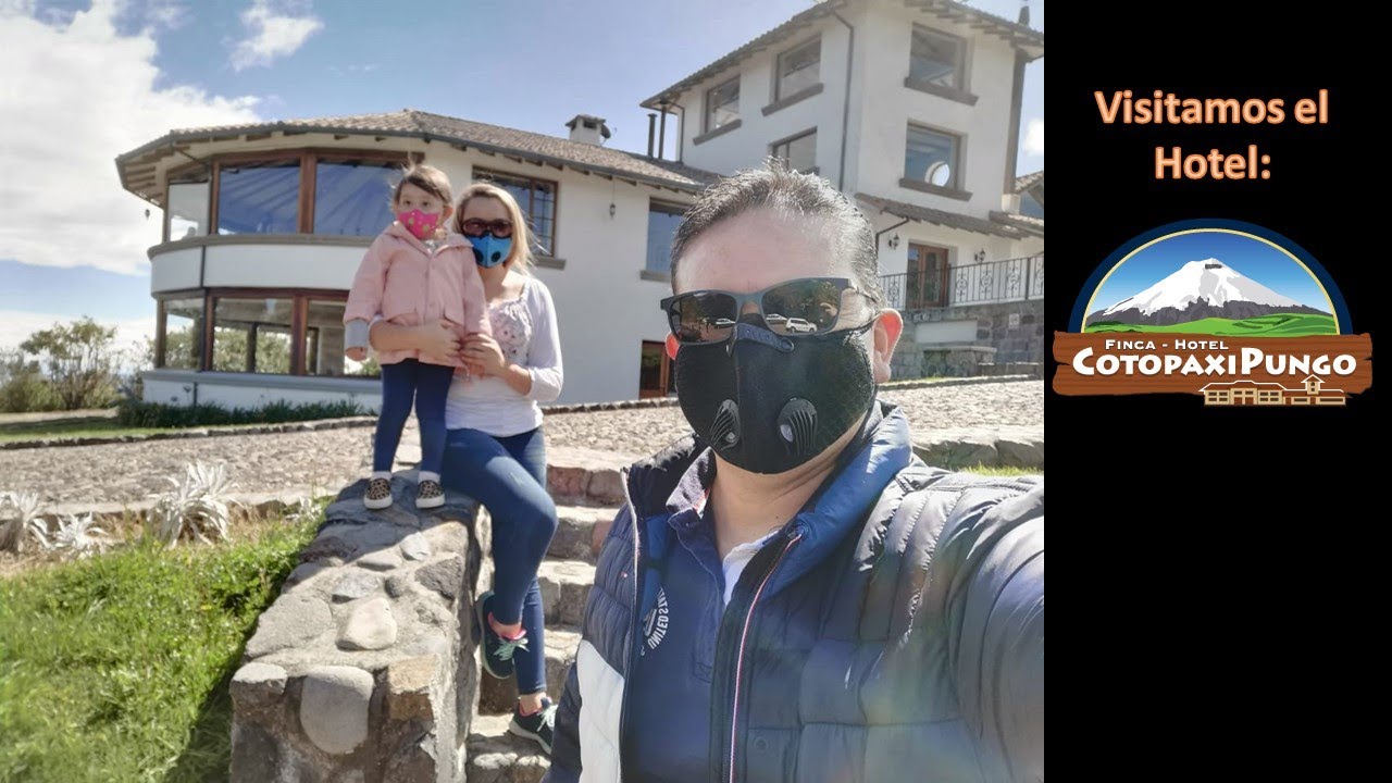 Visitando el Hotel Cotopaxi Pungo !