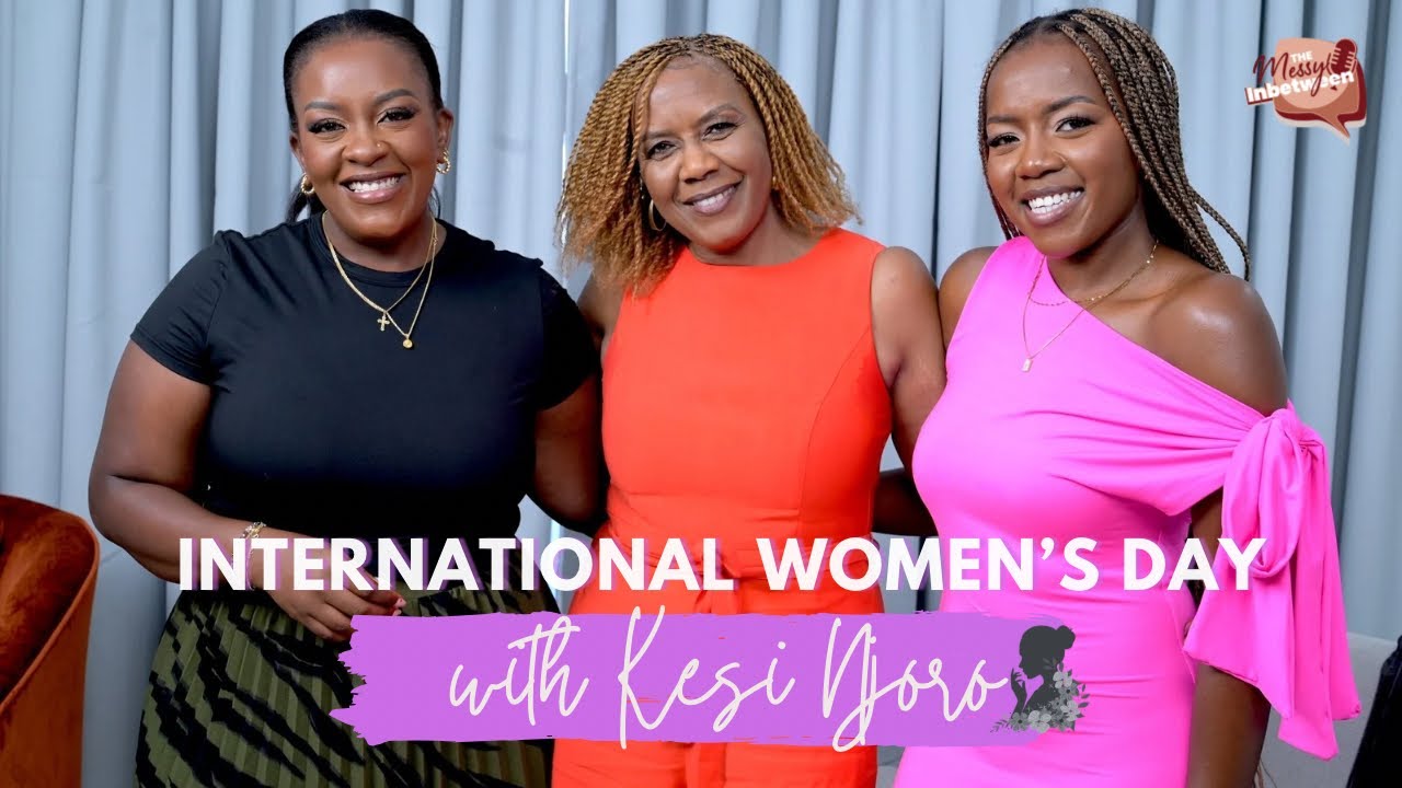 International Women's Day with Kesi Njoro |Episode 171