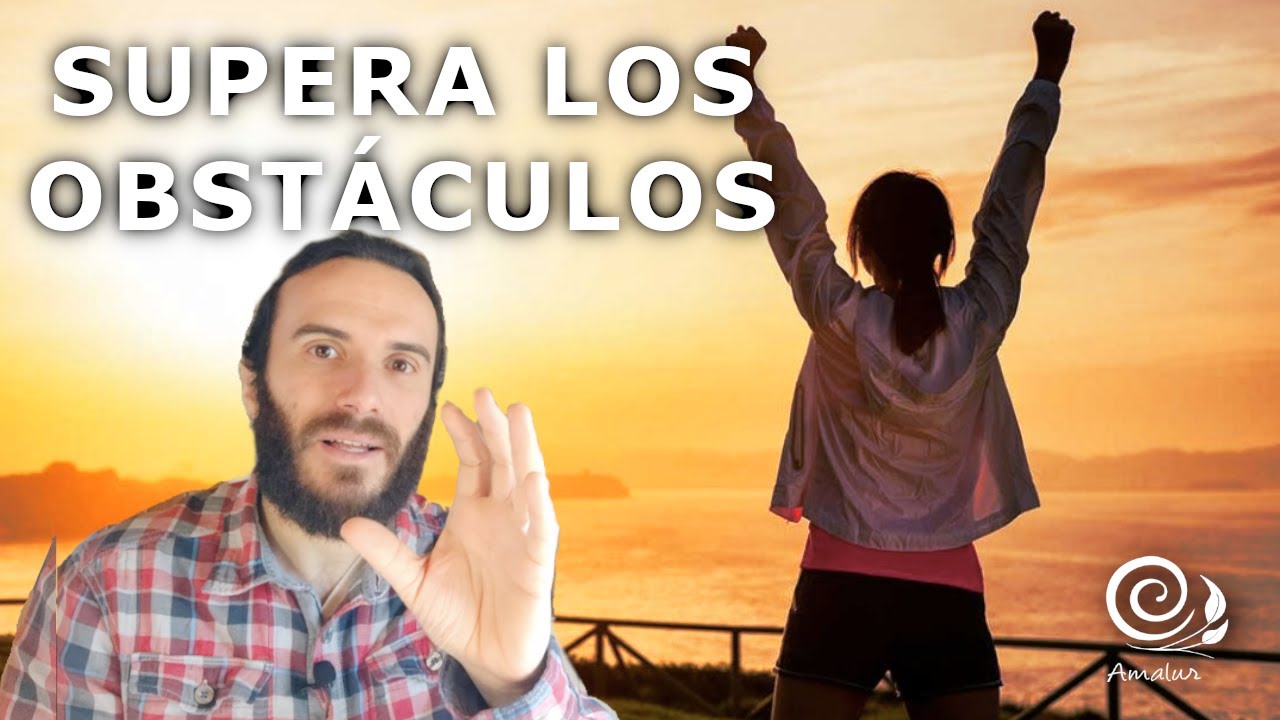 Qué nos impide avanzar en la vida | Obstáculos internos y externos | Amalur Sanación