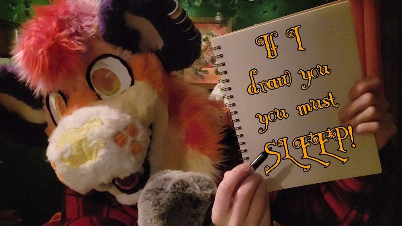 If I Draw You, You MUST SLEEP! Furry Asmr