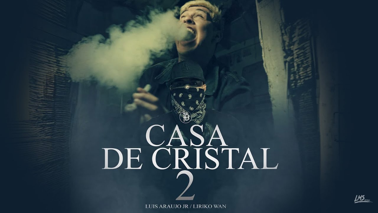 Luis Araujo Jr Ft ‪@LirikoWan  - CASA DE CRISTAL 2 (VIDEO OFICIAL) Prod ‪‪@FlowBoysMusic- ‬
