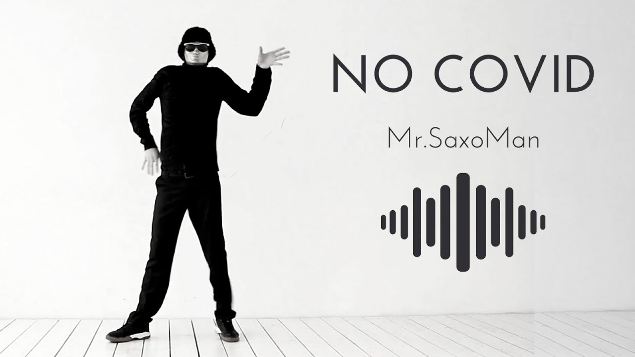 No Covid - Mr. SaxoMan - Coronavirus Song - (Official Music Video)