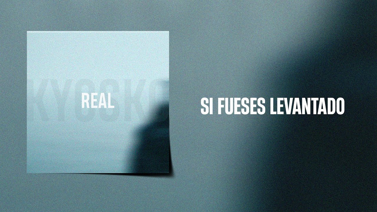 KYOSKO - Si fueses levantado (Audio)