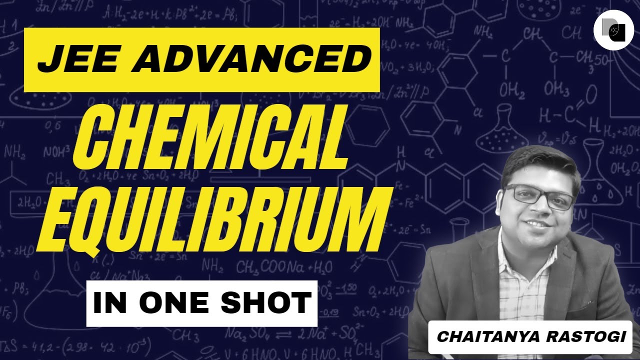 Chemical Equilibrium in ONE SHOT | JEE Advanced in-Depth Revision | Chaitanya Sir | DexterChem