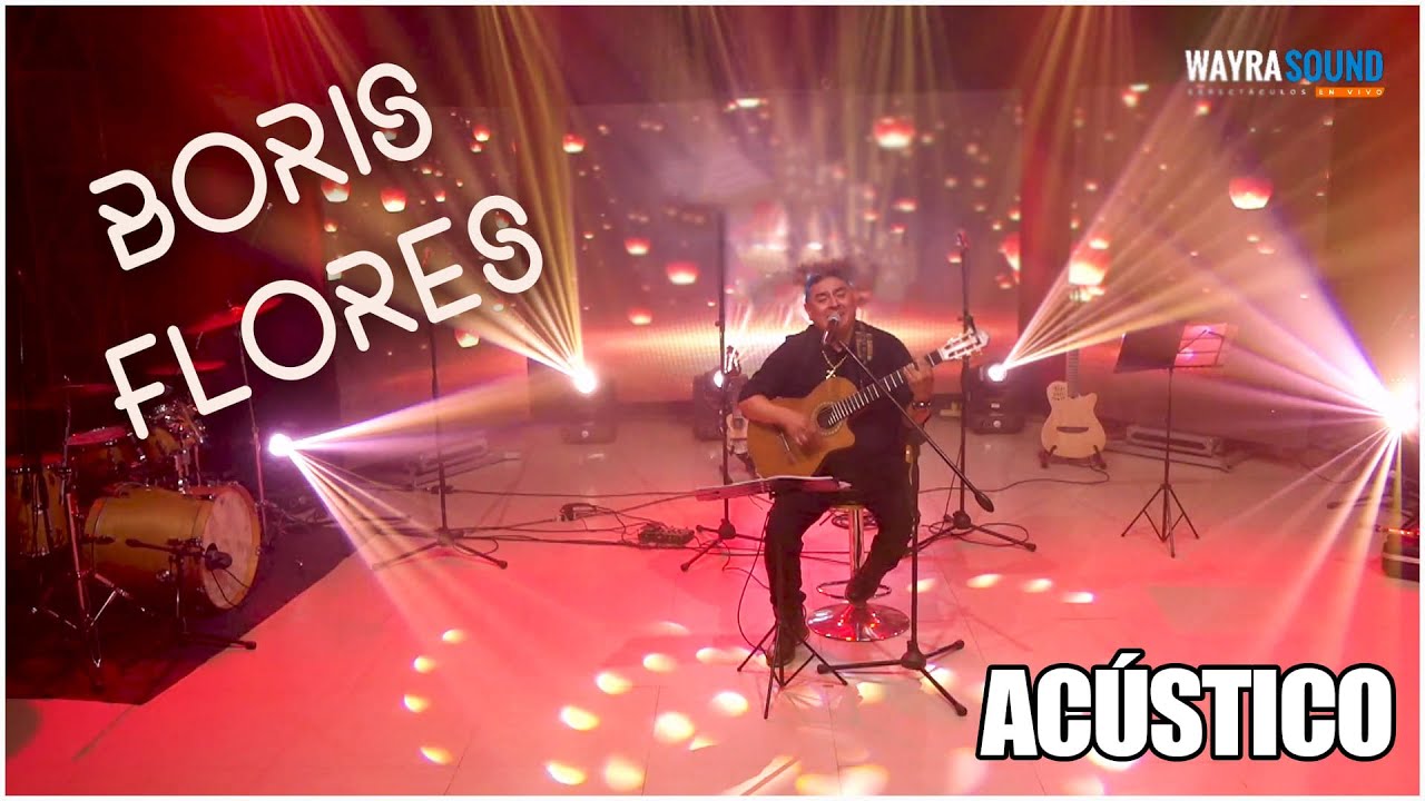 BORIS FLORES  - Versión acústica