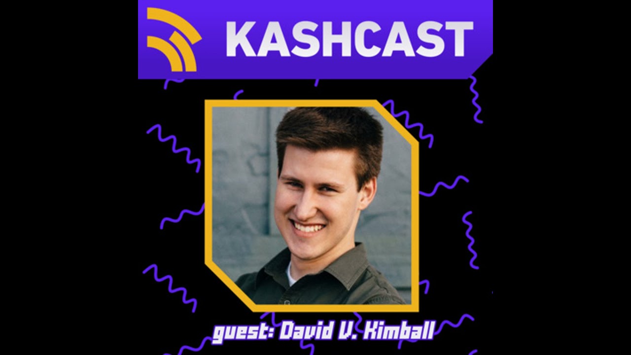 KashCast # 6 - David V. Kimball