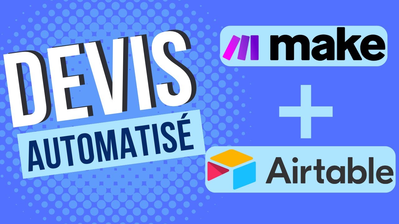 Automatiser vos devis et factures avec Make et Airtable