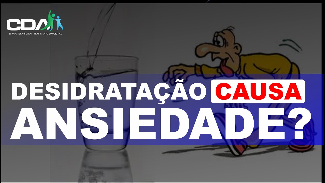 Ficar Sem BEBER &Aacute;GUA Causa Problemas Com ANSIEDADE e Mem&oacute;ria Ruim?