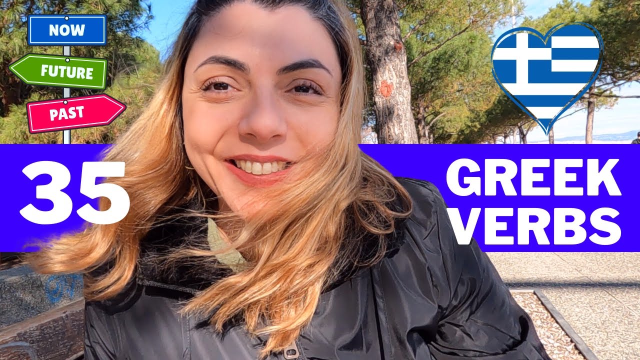 35 Greek Verbs in 3 Greek tenses | Present |Past |Future |while walking in Greece