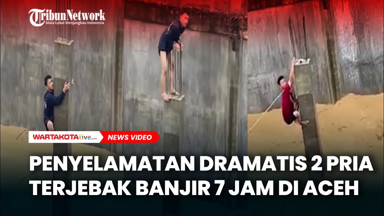 MENEGANGKAN Penyelamat  Pria Terjebak Banjir 7 Jam di Aceh