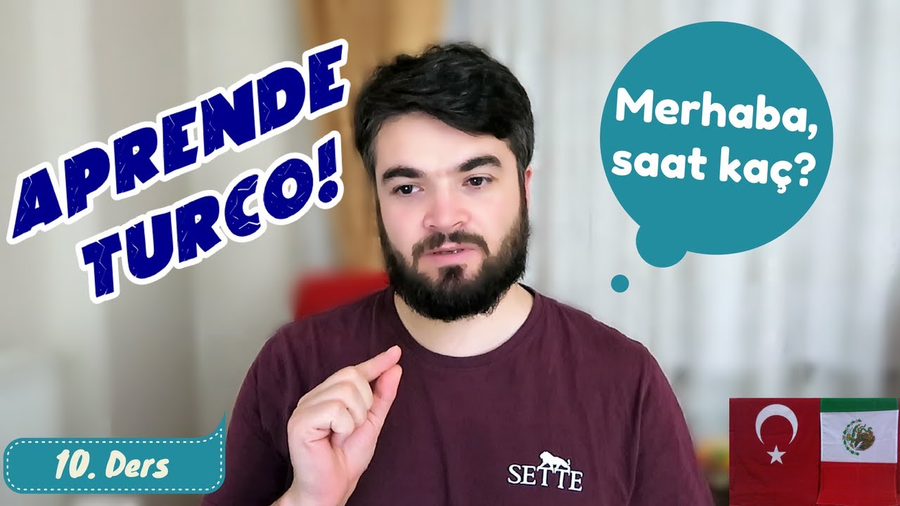 Aprendamos Turco 10. Ders | Qué Hora Es? + Presente Simple | Mexicana En Turquía