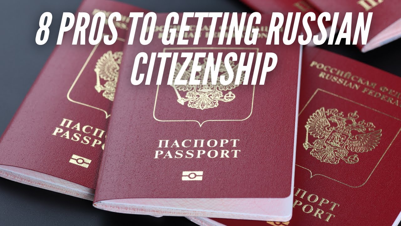 8 Pros to Getting Russian Citizenship
