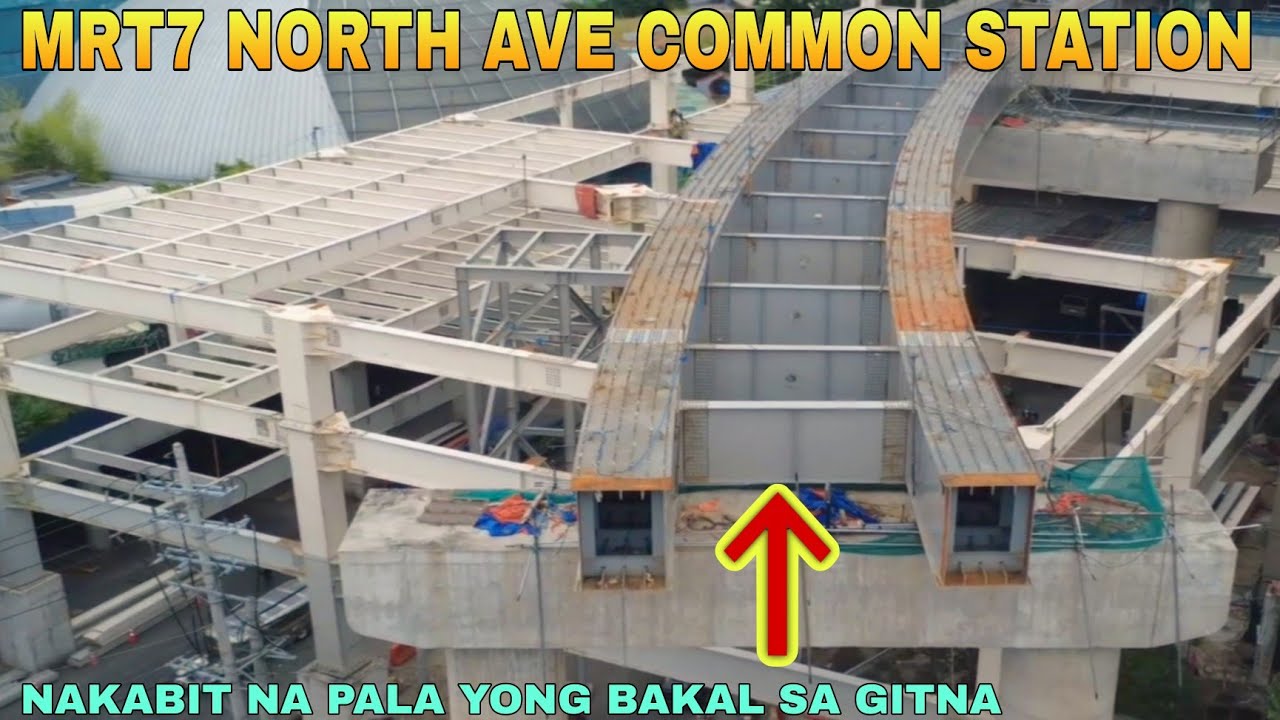 NAKABIT NA PALA YONG BAKAL SA GITNA/MRT7 NORTH AVE COMMON STATION UNIFIED GRAND CENTRAL STATION