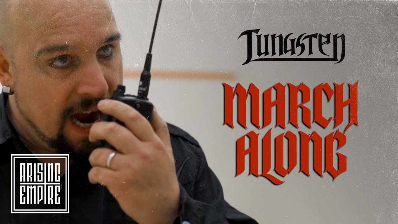 TUNGSTEN - March Along (OFFICIAL VIDEO)