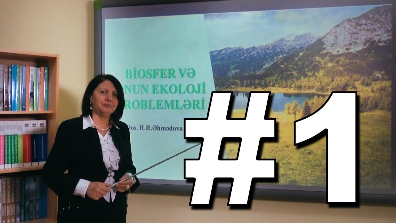 Ekologiya Videodərs 1 (Biosfer və onun ekoloji problemləri)