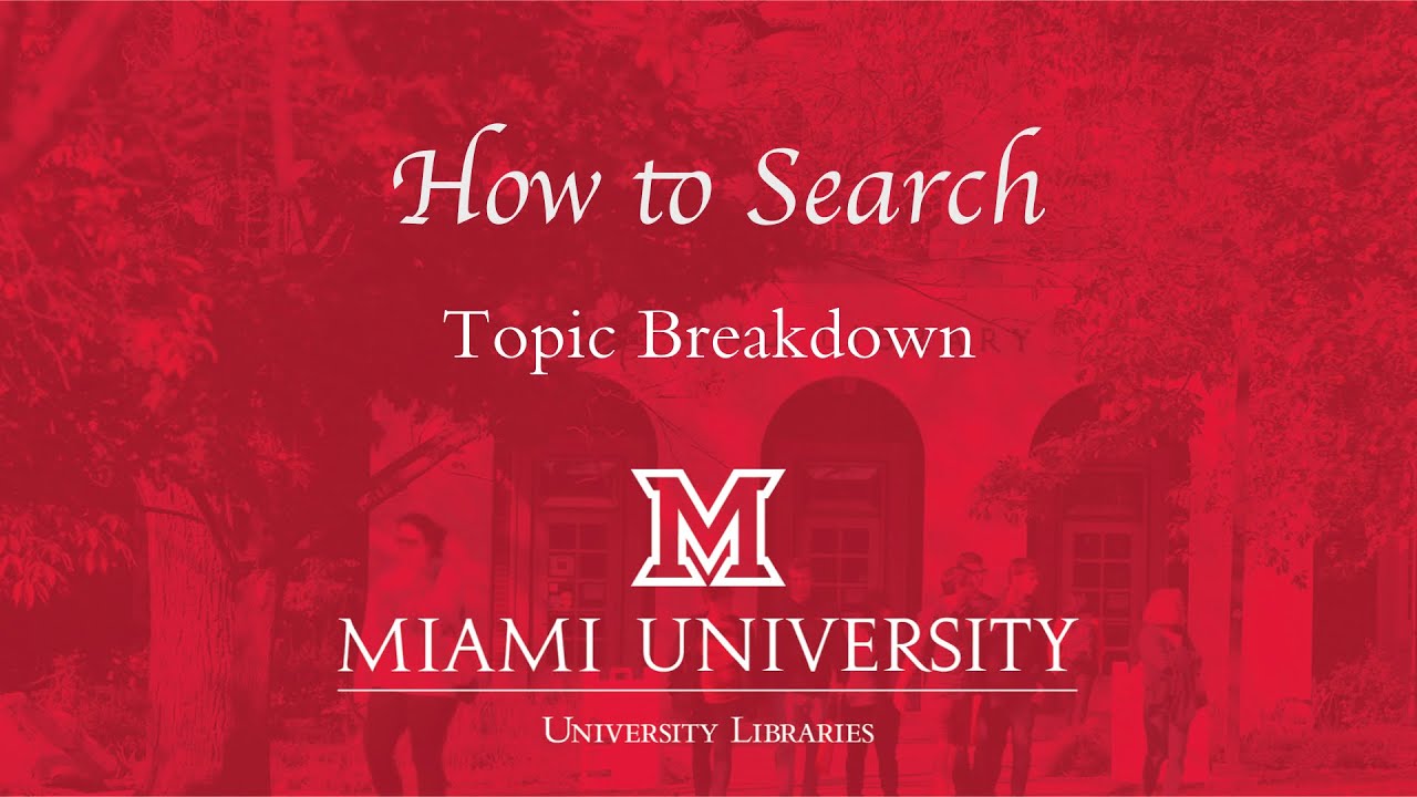 How to Search: Topic Breakdown