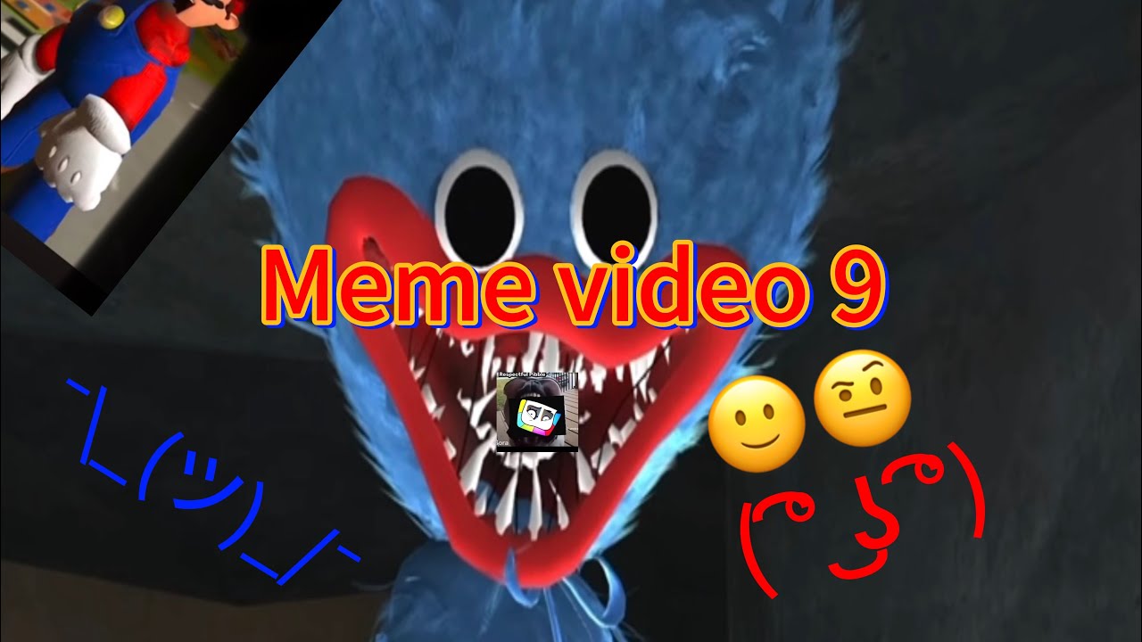 Meme video 9