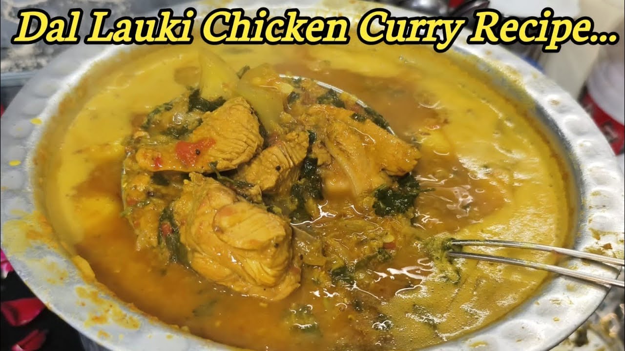 Dal Lauki Dudiya Chicken Curry Recipe | Lauki Chicken Curry Indian Style | Dal Lauki Chicken Recipe