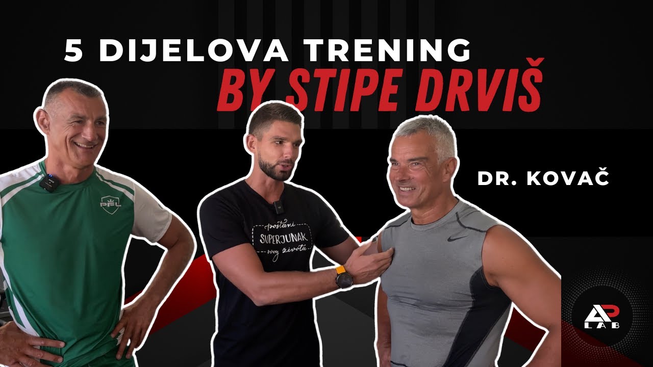 5 dijelova trening sa Stipe Drviš, Dr. Kovač i Alex Percan