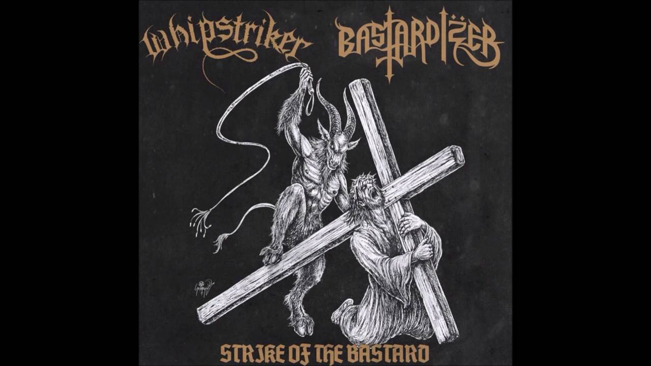 Whipstriker - Full EP - Strike of the Bastard - Split with Bastardizer