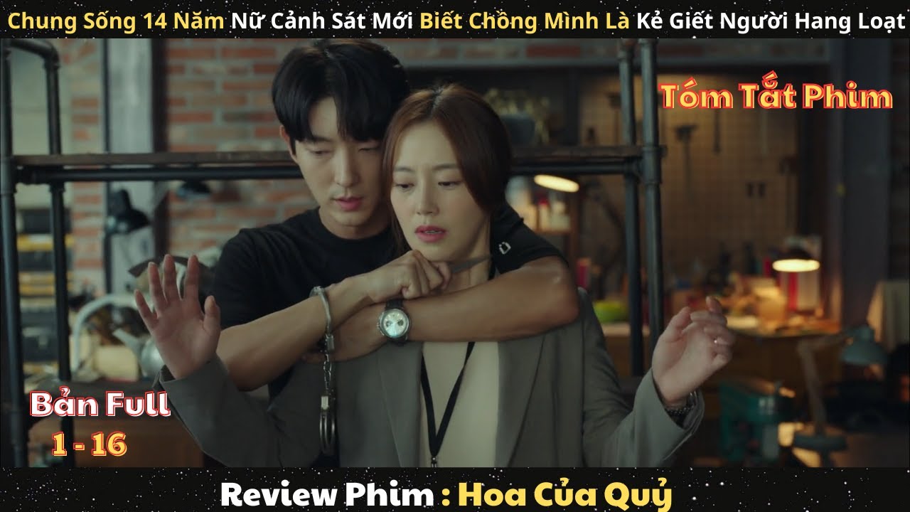 Review Phim Hoa Của Quỷ Bản Full 1-16 | T&oacute;m Tắt Phim Flower of Evil (2020)