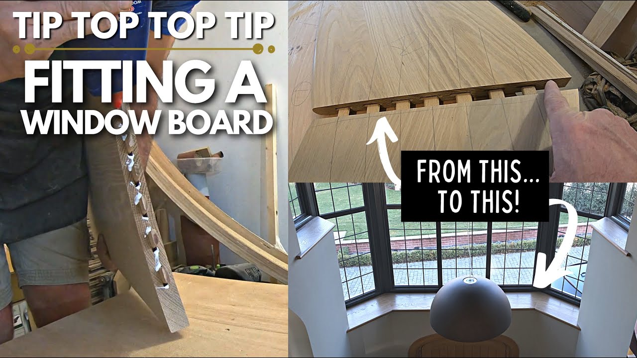 FITTING A WINDOW BOARD - TIP TOP TOP TIP