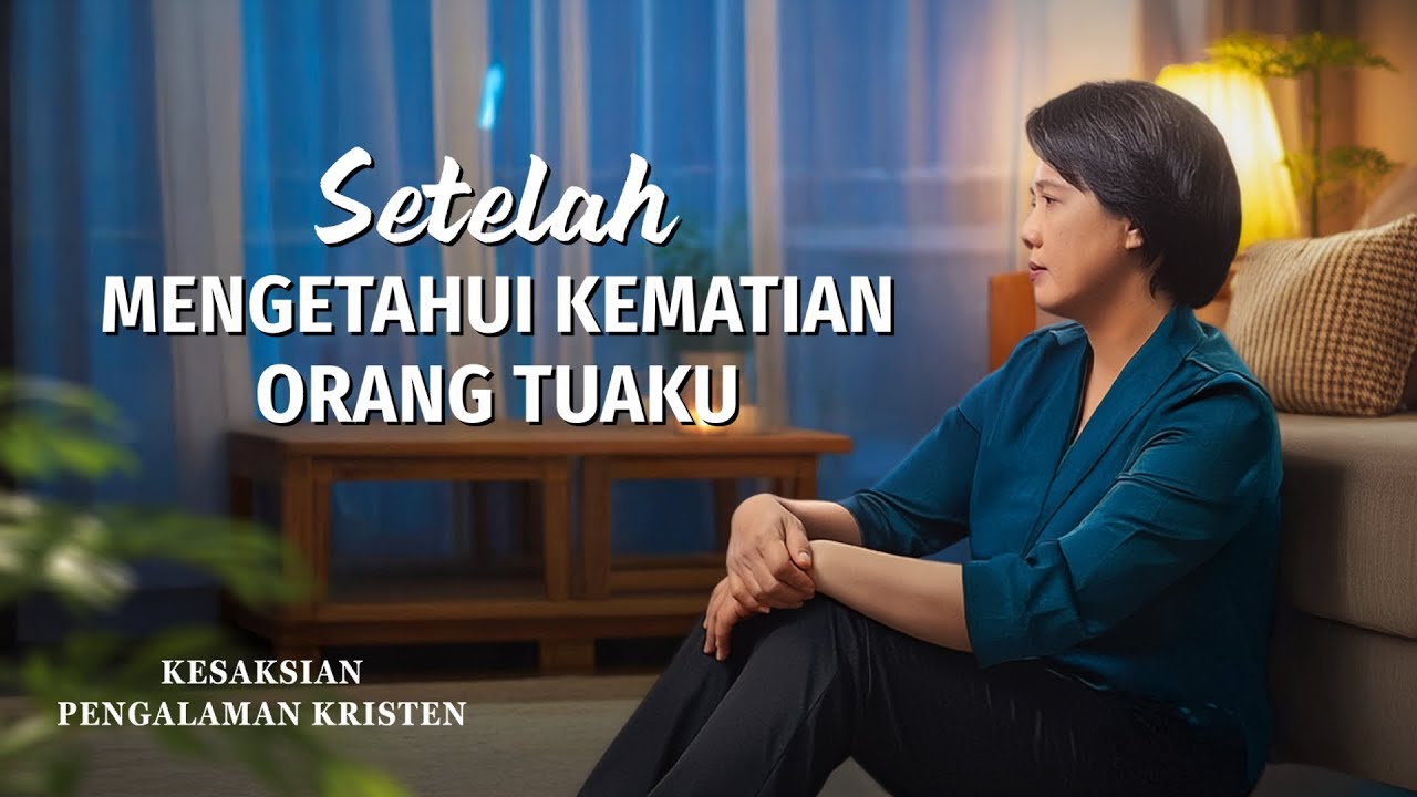 Kesaksian Rohani, Ep. 726: Setelah Mengetahui Kematian Orang Tuaku