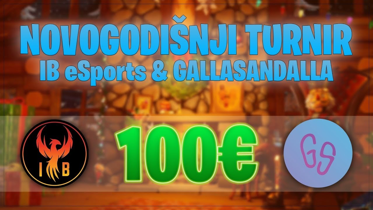 NOVOGODISNJI TURNIR (100€) * IB eSports & GALLASANDALLA * LMAO ALOO