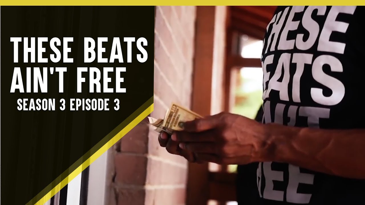 These Beats Ain't Free - Season 3 - Episode 3