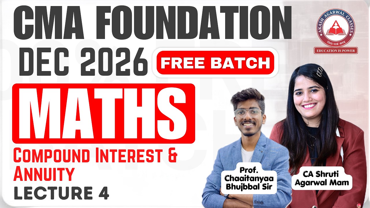 CMA Foundation Maths | Compound Interest & Annuity | L4 | Dec 2026 & June 2027 | Prof CB Sir