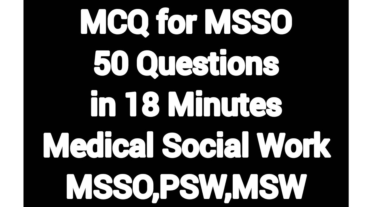 MCQ for MSSO PSW & MSW, AIIMS CRE-4,KGMU,Dr RML HOSPITAL LUCKNOW, MPSEB