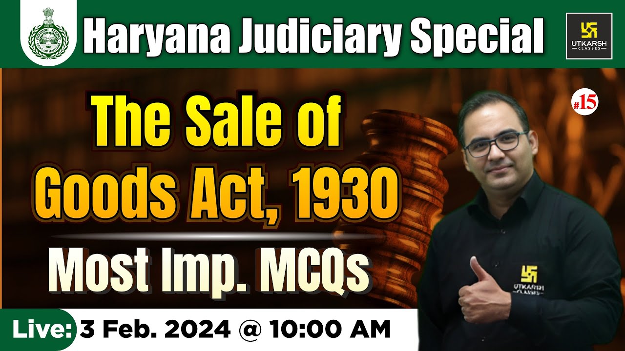 Sale of Goods Act 1930 Imp MCQs | Haryana Judiciary Special | Utkarsh Law Classes | Sanog Vyas Sir