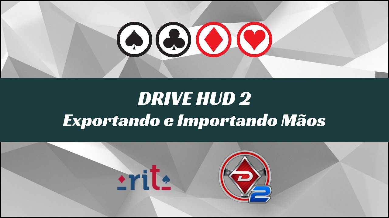 Drive HUD 2 -  Exportando e Importando as mãos jogadas