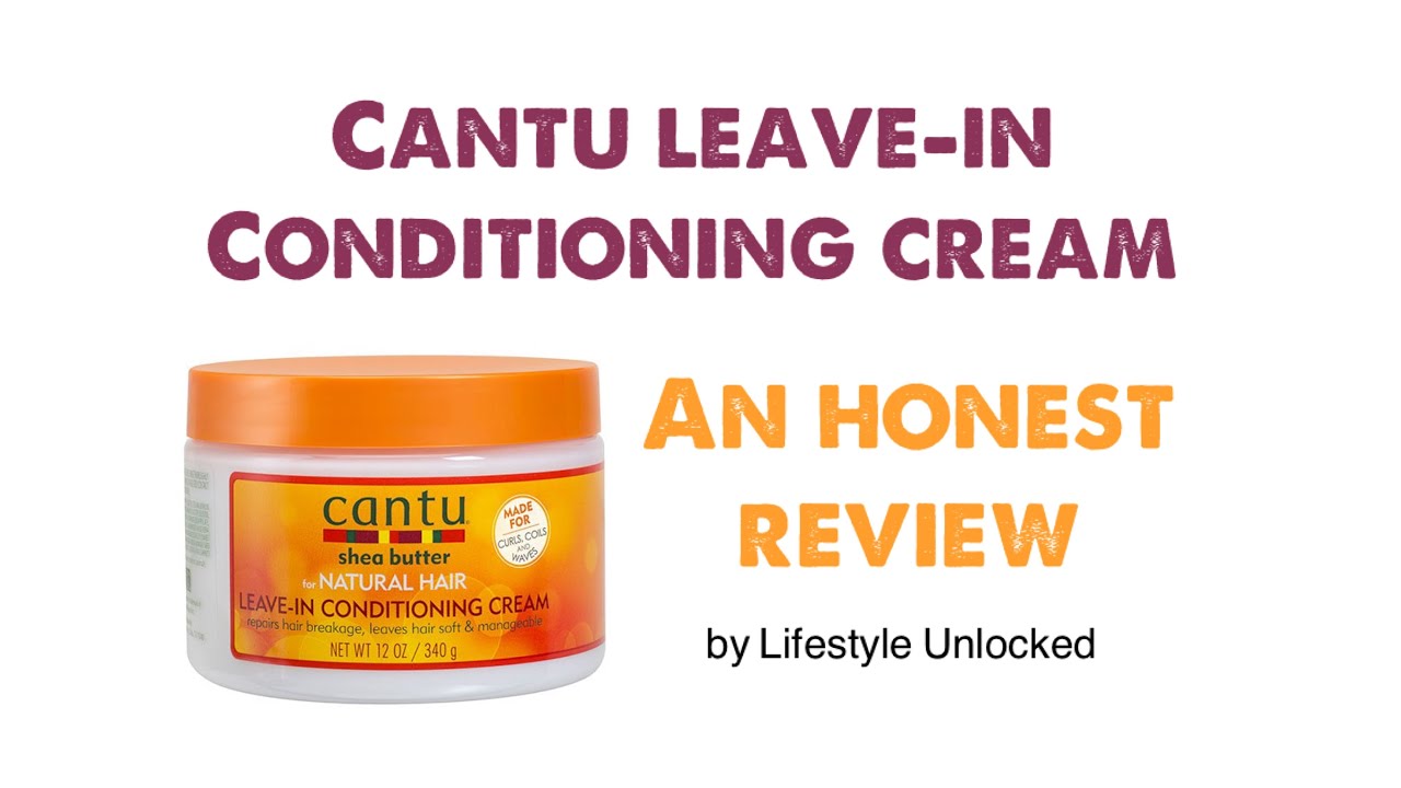 *HAIR PRODUCT REVIEW* : Cantu Leave-in Conditioning Cream for Natural Hair | My Honest Opinion
