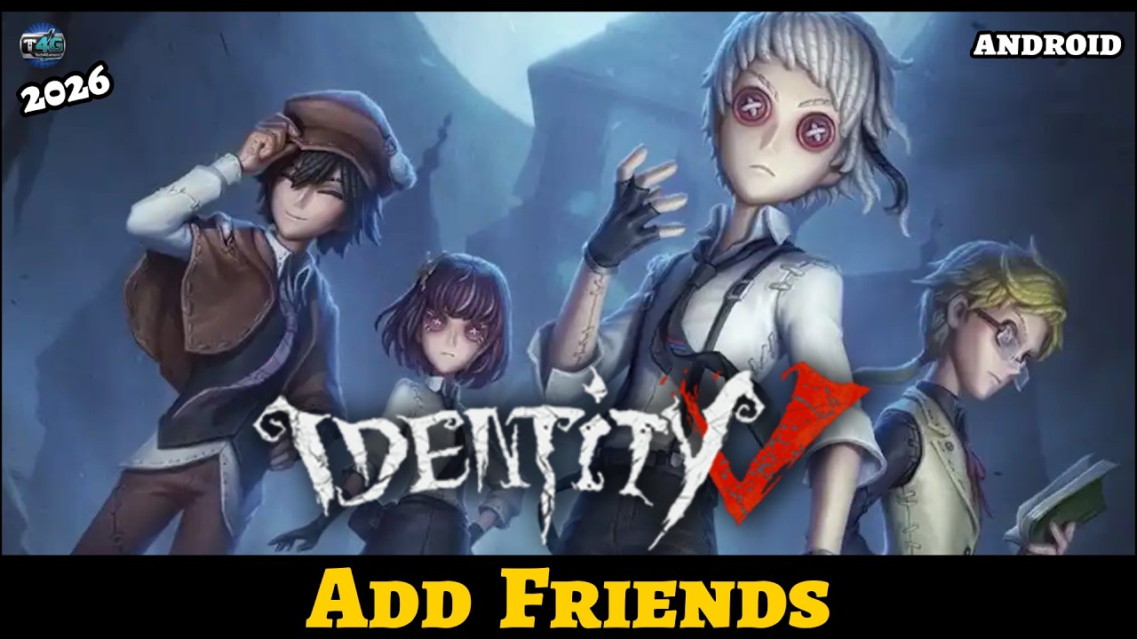 Как добавить друзей в Identity V (пошаговая инструкция)?
