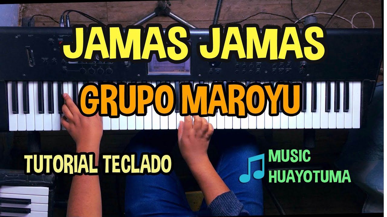 Jamas Jamas Grupo Maroyu TUTORIAL TECLADO