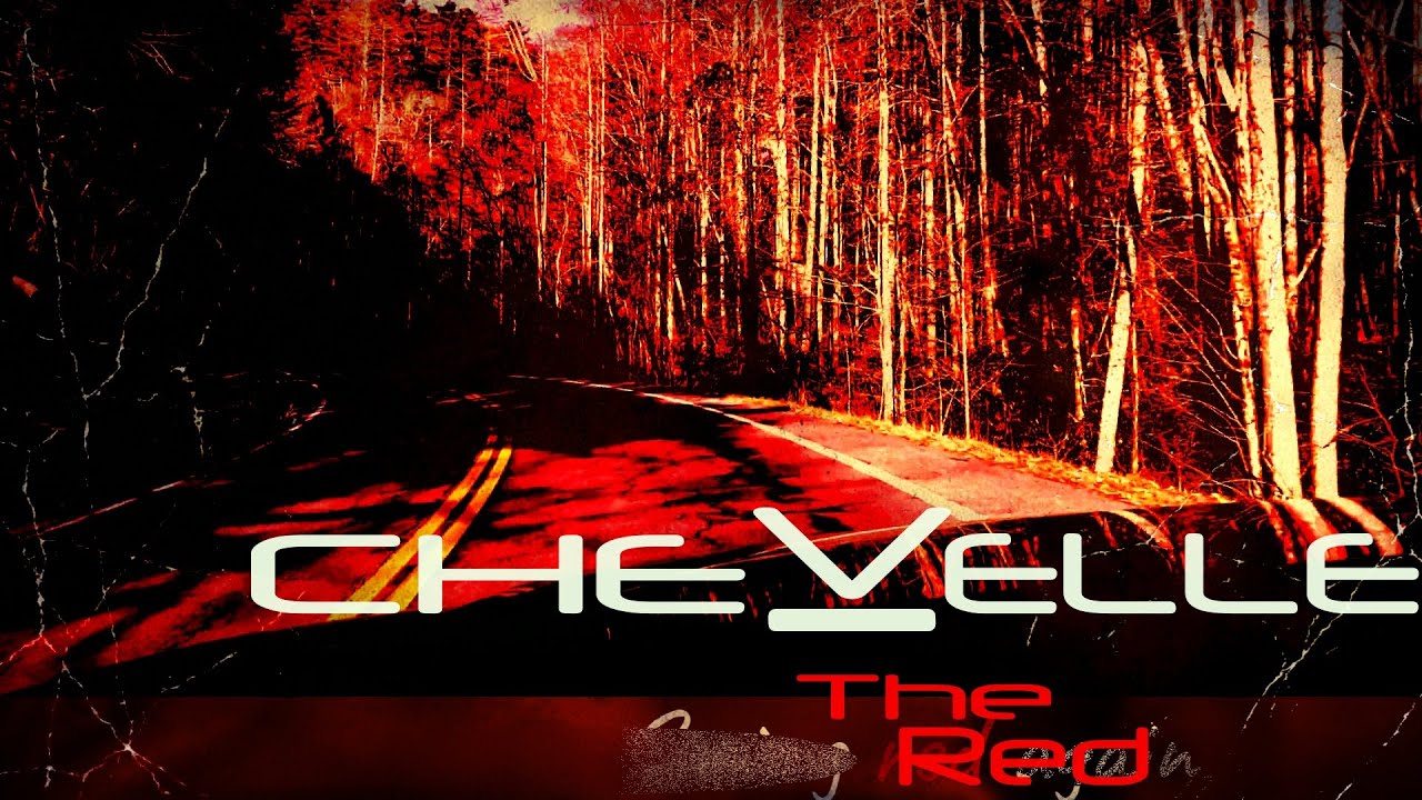 Chevelle - The Red with Lyrics