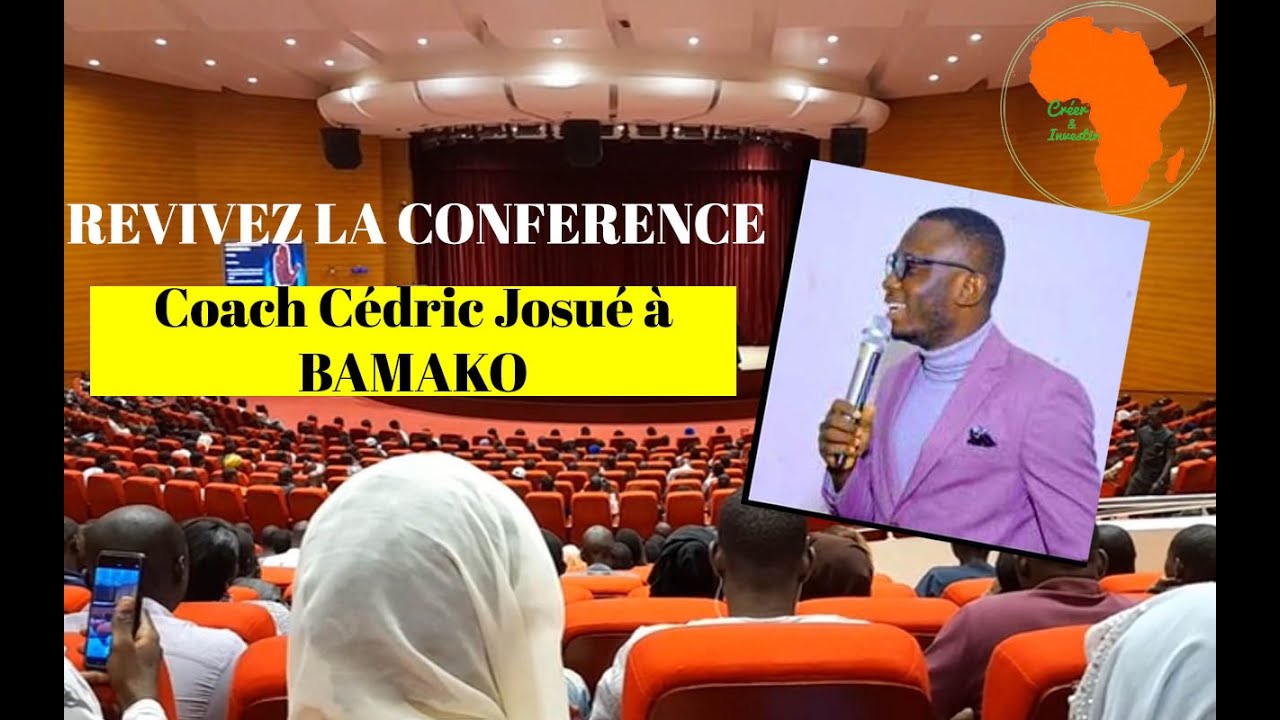 Coach Cédric Josué à Bamako. Revivez la conférence sur notre chaine. C'était le dimanche 24/07/2022