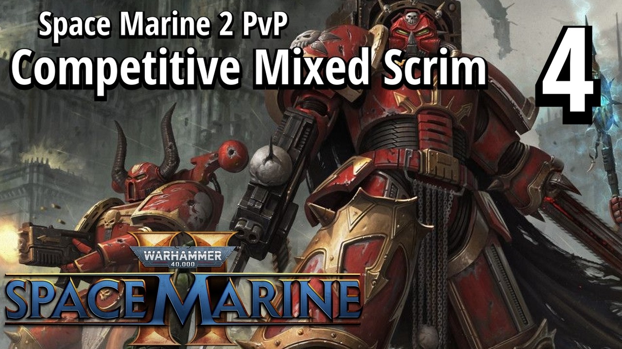 SPACE MARINE 2 COMPETITIVE GAME - Mixed Team Scrims - Gameplay w/ NO COMMENTARY PT 4