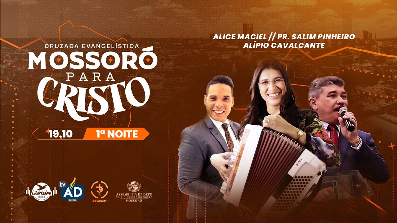 MOSSORÓ PARA CRISTO 1ª NOITE - AD Mossoró Oficial