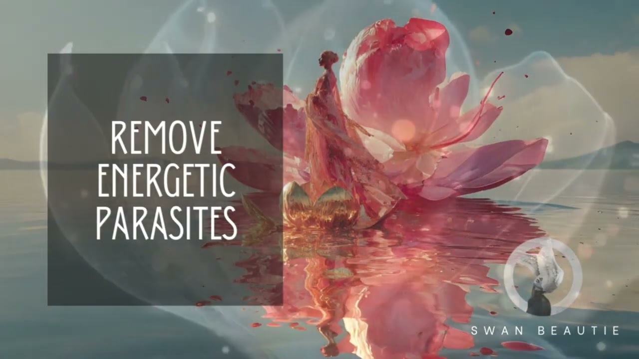 Subliminal || Remove Energetic Parasites x TÂM CHÚ LĂNG NGHIÊM (Loại bỏ ký sinh năng lượng)